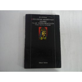 POVESTIRI MEDIEVALE DESPRE VLAD TEPES-DRACULEA - ION STAVARUS